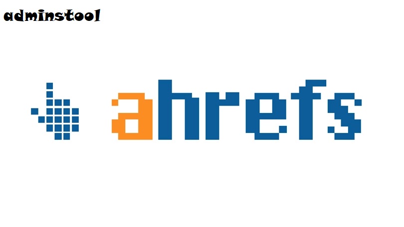 Kelebihan Tool AHREFS Untuk Mendukung Analisa Untuk Website Kita